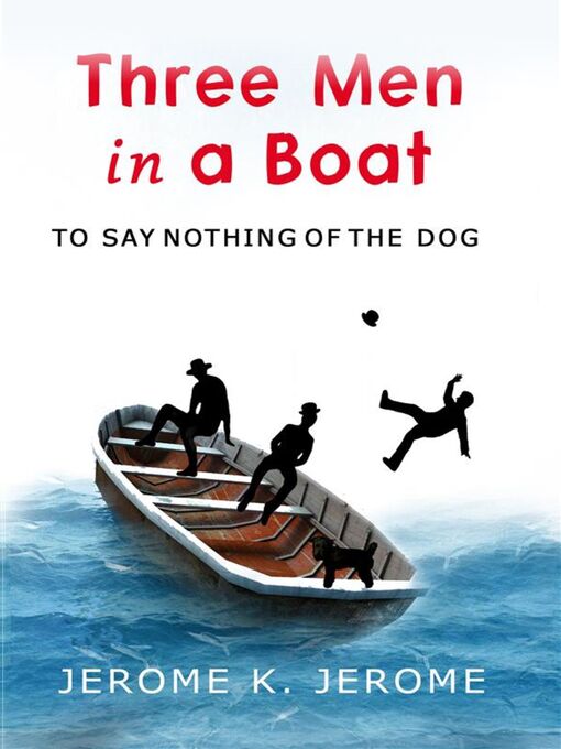 Title details for Three Men In A Boat by JEROME K. JEROME - Available